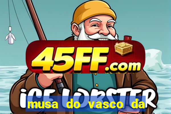 musa do vasco da gama caiu na net